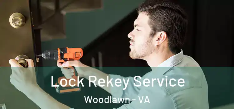  Lock Rekey Service Woodlawn - VA