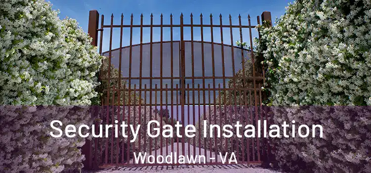 Security Gate Installation Woodlawn - VA